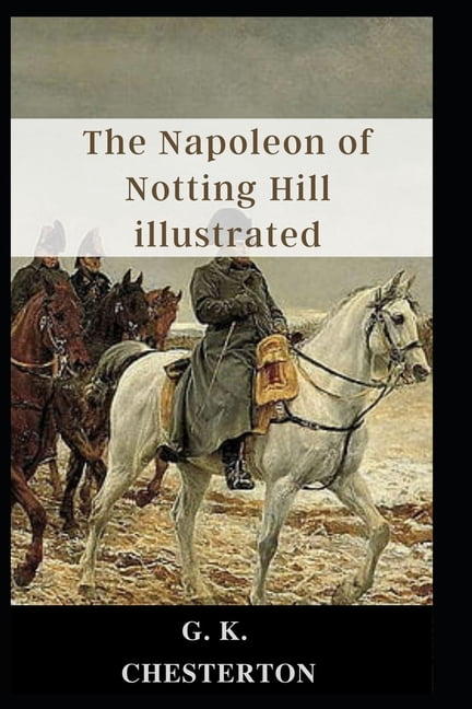 The Napoleon of Notting Hill illustrated, (Paperback)