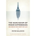thumbnail image 1 of Narcissism of Minor Differences: How America and Europe Are Alike: An Essay in Numbers, (Paperback), 1 of 4