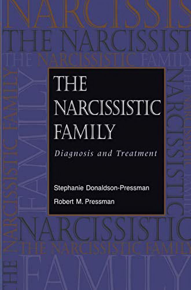 Pre-Owned The Narcissistic Family: Diagnosis and Treatment (Paperback) 0787908703 9780787908706