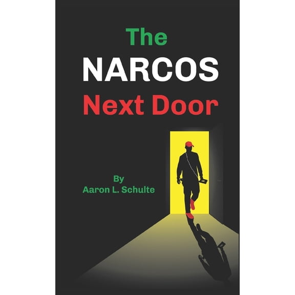 The Narcos Next Door, (Paperback)