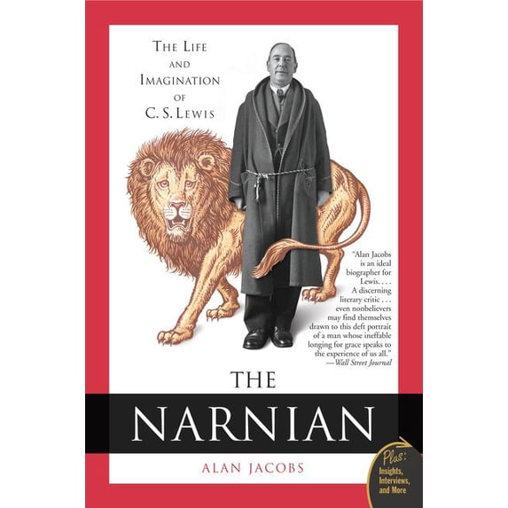 The Narnian - Reissue: The Life and Imagination of C. S. Lewis, (Paperback)