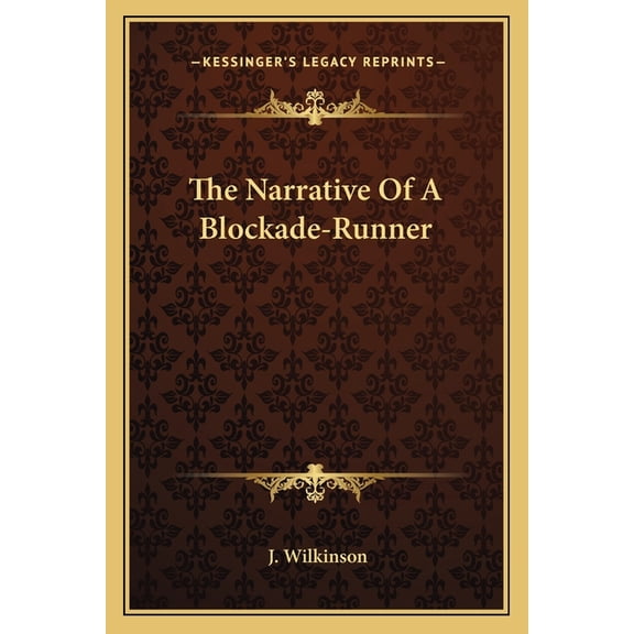 The Narrative Of A Blockade-Runner (Paperback)