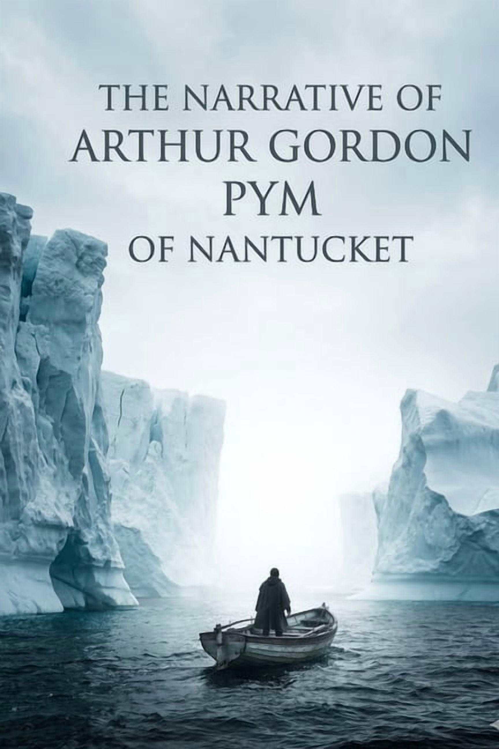 The Narrative of Arthur Gordon Pym of Nantucket, (Paperback)
