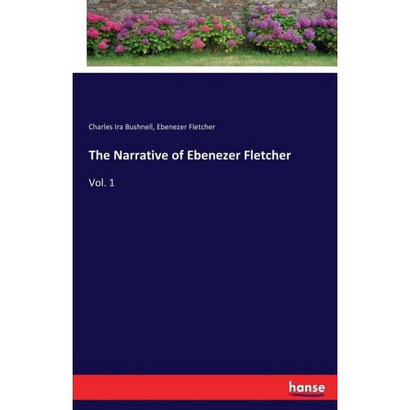 The Narrative of Ebenezer Fletcher: Vol. 1, (Paperback)