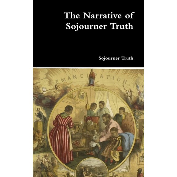 The Narrative of Sojourner Truth, (Hardcover)