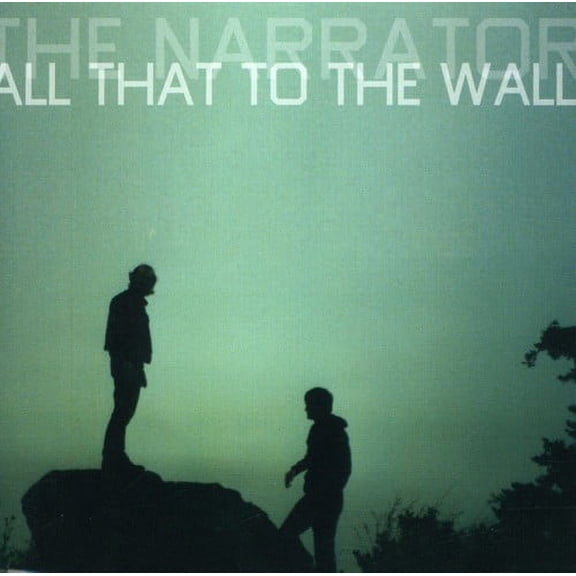 The Narrator - All That to the Wall - Alternative - CD