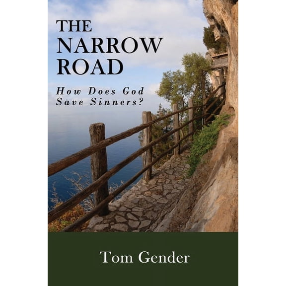 The Narrow Road: How Does God Save Sinners?, (Paperback)