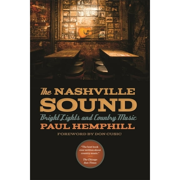 The Nashville Sound: Bright Lights and Country Music, (Paperback)
