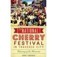 thumbnail image 1 of The National Cherry Festival in Traverse City (Hardcover), 1 of 1