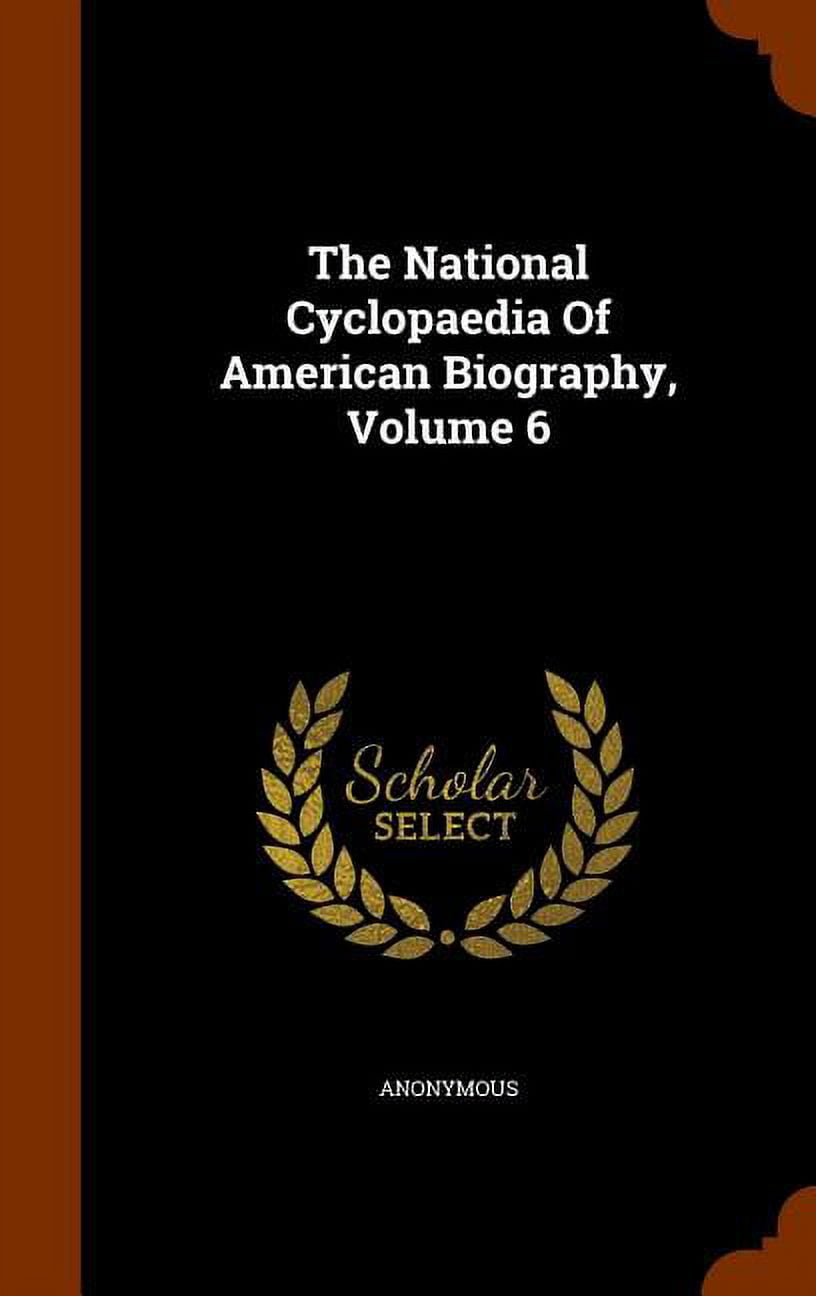 The National Cyclopaedia of American Biography, Volume 6 (Hardcover)
