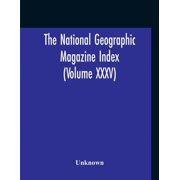 The National Geographic Magazine Index Volume V, Paperback