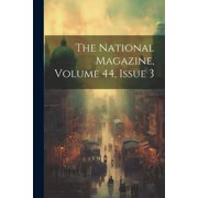 The National Magazine, Volume 44, Issue 3 Paperback