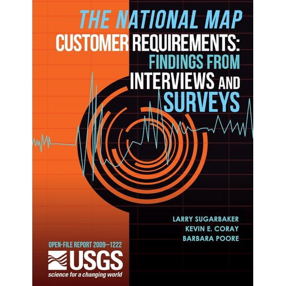 The National Map Customer Requirements: Findings from Interviews and Surveys