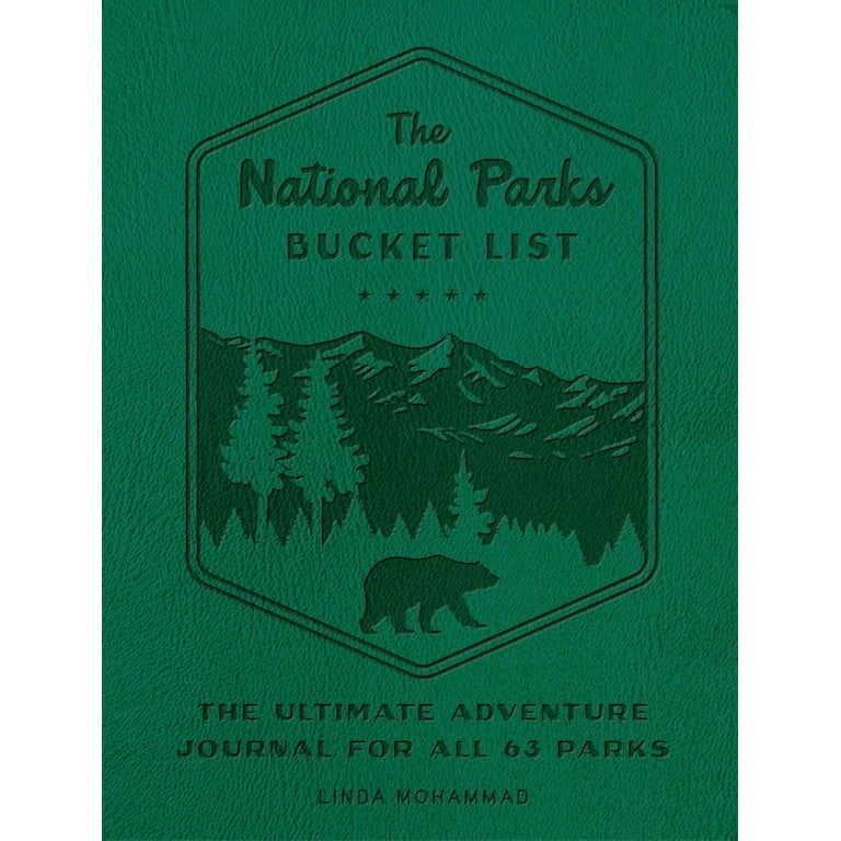 The National Parks Bucket List: The Ultimate Adventure Journal for