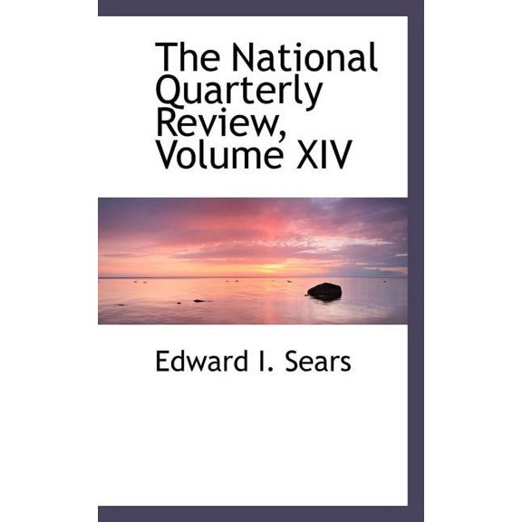 The National Quarterly Review, Volume XIV (Paperback)