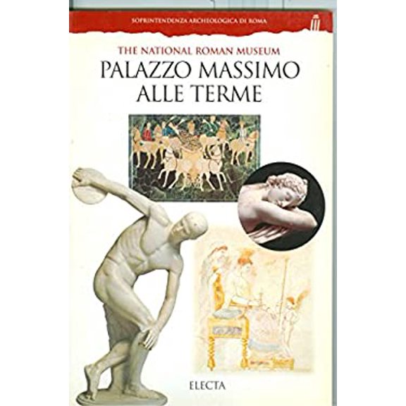 Pre-Owned The National Roman Museum Palazzo Massimo Alle Terme (Paperback) 8843565397 9788843565399