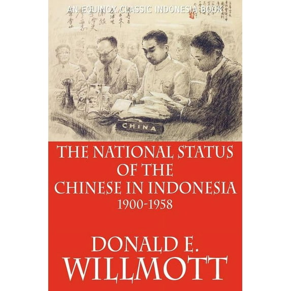The National Status of the Chinese in Indonesia 1900-1958 (Paperback)