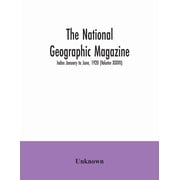 The National geographic Magazine; Index January to June, 1920 Volume VII, Paperback