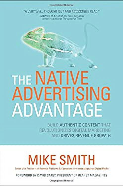 Pre-Owned The Native Advertising Advantage: Build Authentic Content ...