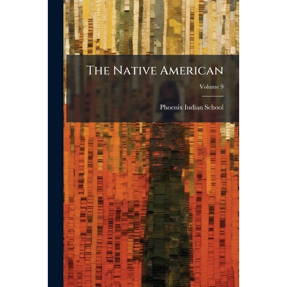 The Native American; Volume 9 (Paperback)
