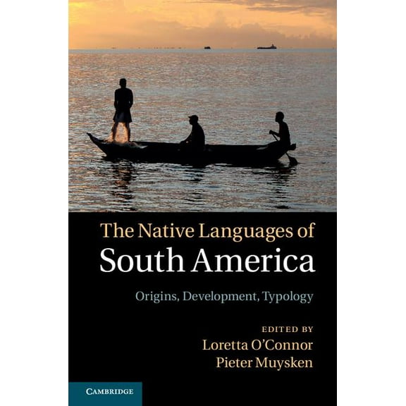 The Native Languages of South America, (Hardcover)