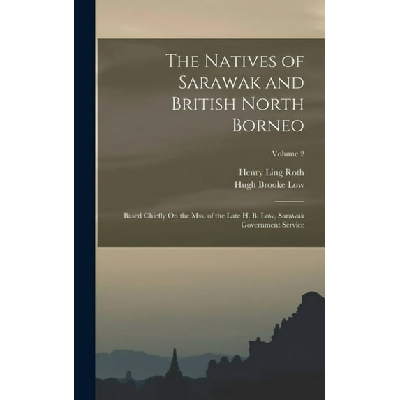 The Natives of Sarawak and British North Borneo (Hardcover)