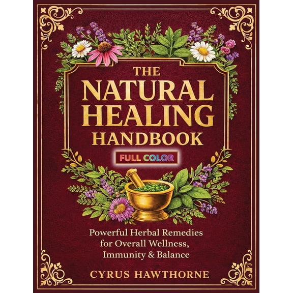 The Natural Healing Handbook, (Paperback)