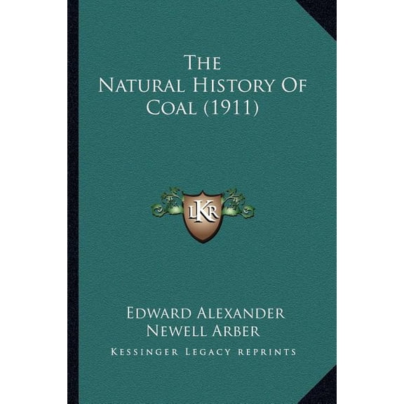 The Natural History Of Coal (1911) (Paperback)