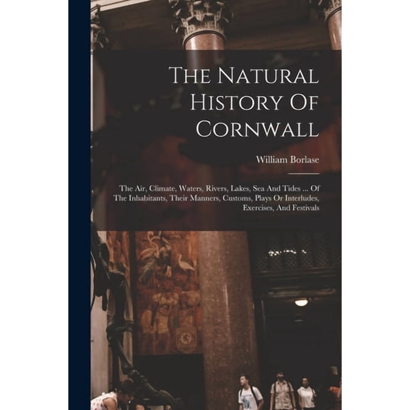 The Natural History Of Cornwall (Paperback)