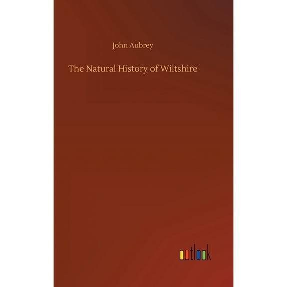 The Natural History of Wiltshire (Hardcover)