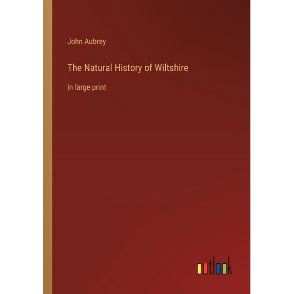 The Natural History of Wiltshire : in large print (Paperback)
