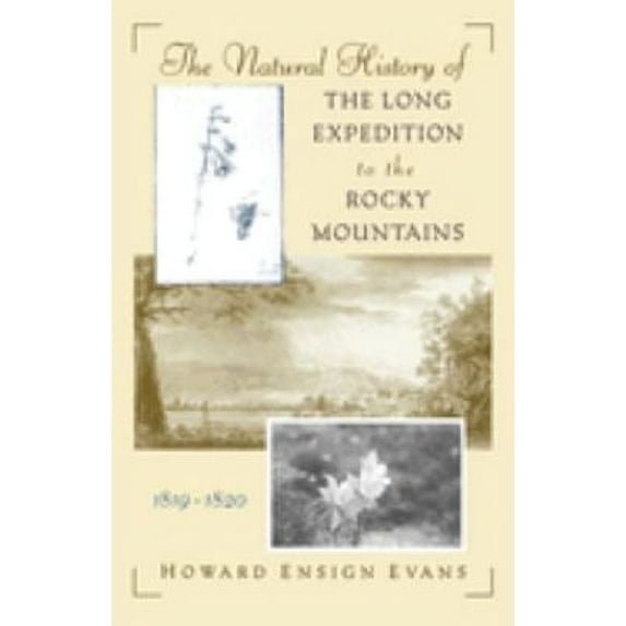 Pre-Owned The Natural History of the Long Expedition to the Rocky Mountains (1819-1820) (Paperback) 0195111850 9780195111859