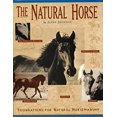 thumbnail image 1 of Pre-Owned The Natural Horse: Foundations for Natural Horsemanship (Paperback) 0965800709 9780965800709, 1 of 1