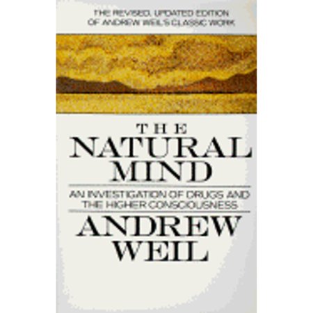Pre-Owned The Natural Mind: Revised Edition (Paperback 9780395404690) by Andrew Weil