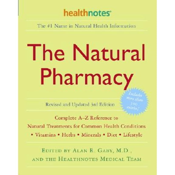 Pre-Owned The Natural Pharmacy Revised and Updated 3rd Edition: Complete A-Z Reference to Natural Treatments for Common Health Conditions (Paperback) 0307336654 9780307336651