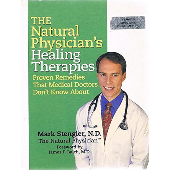 Pre-Owned The Natural Physician's Healing Therapies (PROVEN REMEDIES THAT MEDICAL DOCTORS DON'T KNOW ABOUT), 9780887233470, 0887233473, Hardcover, First Printing edition