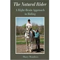 thumbnail image 1 of Pre-Owned The Natural Rider: A Right-Brain Approach to Riding (Paperback) 1570760381 9781570760389, 1 of 1