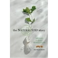 thumbnail image 1 of Pre-Owned The Natural Step Story: Seeding a Quiet Revolution (Hardcover) 0865714533 9780865714533, 1 of 1