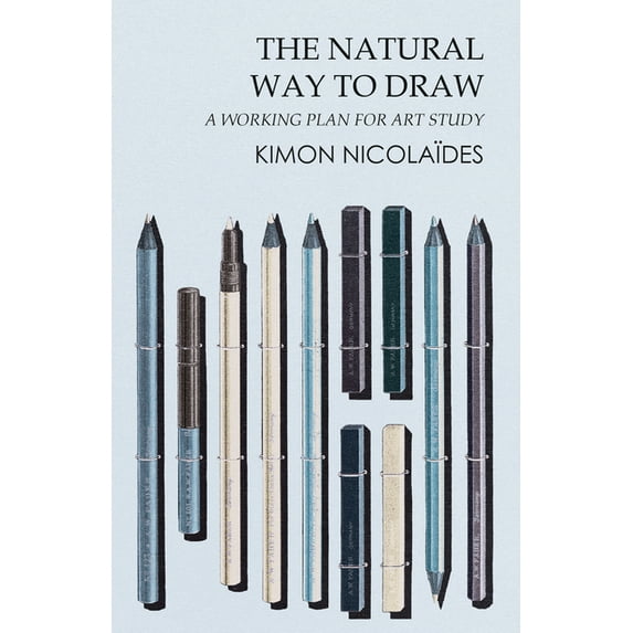 The Natural Way to Draw: A Working Plan for Art Study, (Paperback)