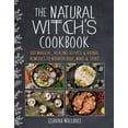 thumbnail image 1 of The Natural Witch's Cookbook: 100 Magical, Healing Recipes & Herbal Remedies to Nourish Body, Mind & Spirit, (Hardcover), 1 of 1