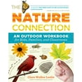 thumbnail image 1 of Pre-Owned The Nature Connection: An Outdoor Workbook for Kids, Families, and Classrooms (Paperback) 1603425314 9781603425315, 1 of 1