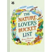 The Nature Lovers Bucket List Britains Unmissable Wildlife Hardcover