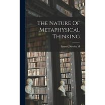 The Nature Of Metaphysical Thinking (Hardcover)