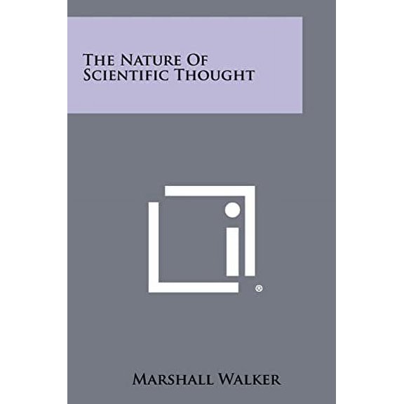 The Nature Of Scientific Thought Paperback 1258361817 9781258361815 Marshall Walker