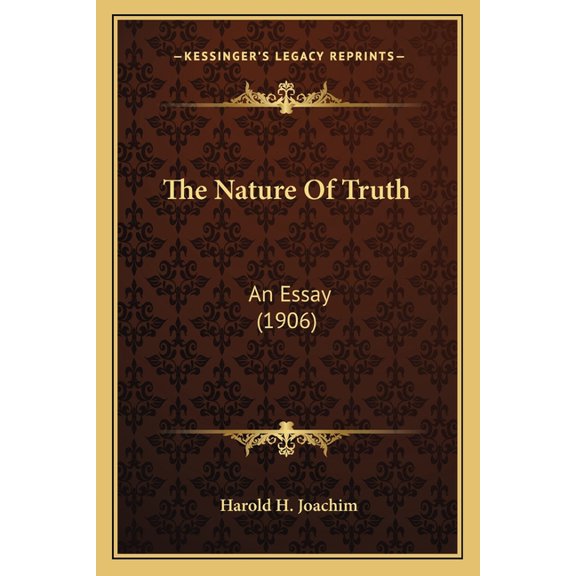 The Nature Of Truth : An Essay (1906) (Paperback)
