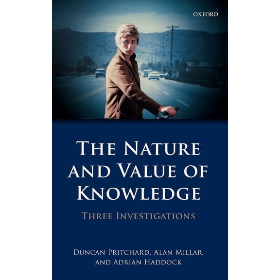 The Nature and Value of Knowledge: Three Investigations, (Hardcover)
