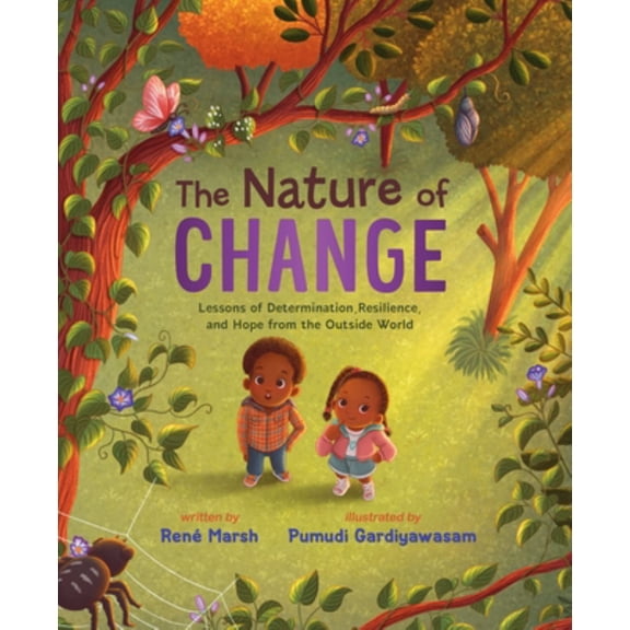 The Nature of Change: Lessons of Determination, Resilience, and Hope from the Outside World (Hardcover)