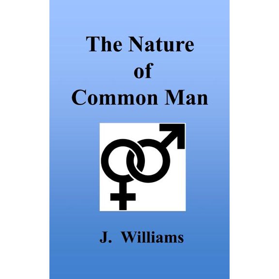 The Nature of Common Man (Paperback)