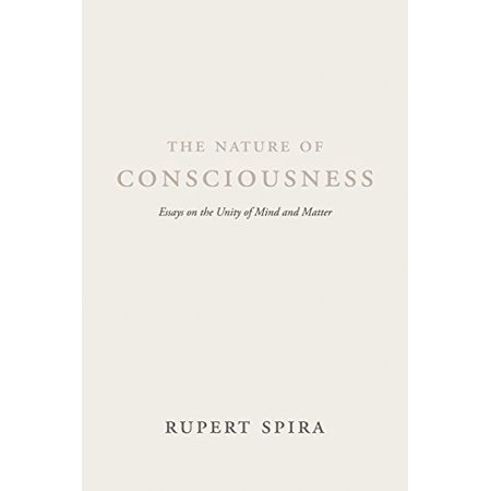 Pre-Owned The Nature of Consciousness: Essays on the Unity of Mind and Matter (Paperback) 1684030005 9781684030002