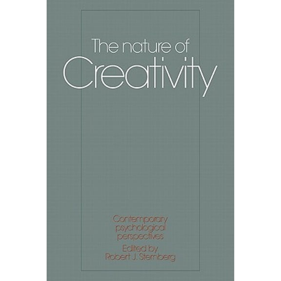 Pre-Owned The Nature of Creativity: Contemporary Psychological Perspectives (Paperback) 0521338921 9780521338929